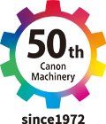 50th Canon Machinery since1972